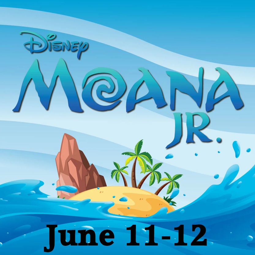 Moana Jr. June 11-12